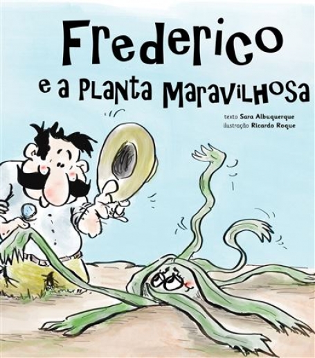 Frederico e a Planta Maravilhosa
