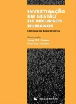 INVESTIGACAO EM GESTAO DE RECURSOS HUMANOS - UM GUIA DE BOAS PRATICAS