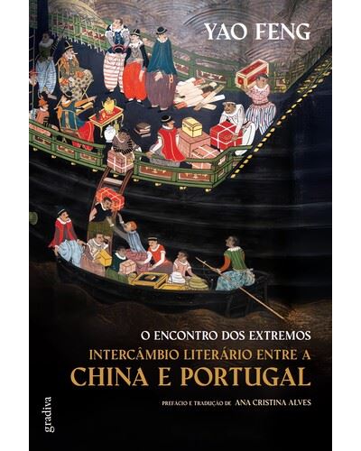 O ENCONTRO DOS EXTREMOS - INTERCAMBIO LITERARIO ENTRE A CHINA E PORTUGAL
