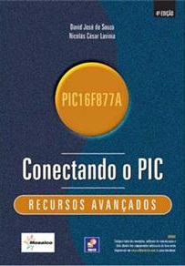 CONECTANDO O PIC RECURSOS AVANCADOS - PIC16F877A / operações com display