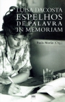 LUISA DACOSTA ESPELHOS DE PALAVRA IN MEMORIAM