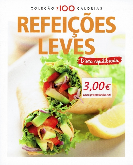 REFEICOES LEVES - COL. MAIS OU MENOS 100 CALORIAS