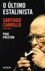 ULTIMO ESTALINISTA - SANTIAGO CARRILLO 1915-2012