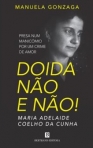 DOIDA NAO E NAO! - um escandalo em portugal no inicio do seculo XX