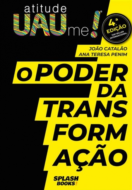 O PODER DA TRANFORMAÇÃO - A ATITUDE UAU ME!