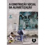 CONSTRUCAO SOCIAL DA ALFABETIZACAO 2ª edicao