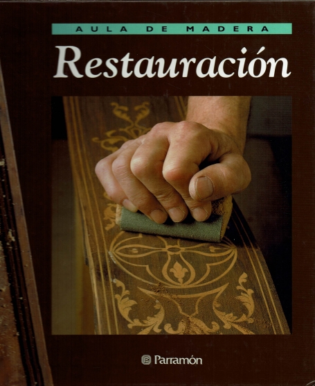 AULA DE MADERA : RESTAURACION 6ª EDICION