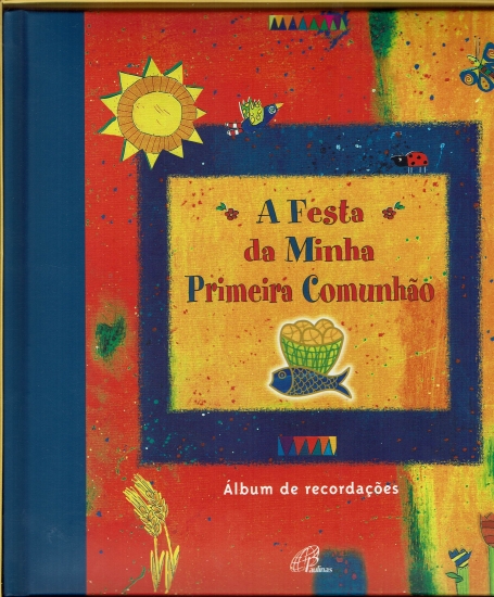 FESTA DA MINHA PRIMEIRA COMUNHAO - ALBUM DE RECORDACOES