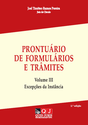 PRONTUARIO DE FORMULARIOS E TRAMITES VOL. III - EXCEPCOES DA INSTANCIA