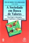SOCIEDADE EM BUSCA DE VALORES - para fugir a alternativa entre o ceticismo e o dogmatismo