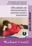DIFICULDADES DE RELACIONAMENTO PESSOAL SOCIAL E EMOCIONAL - GUIA DO PROFESSOR