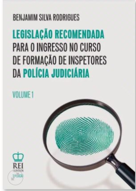 LEGISLACAO RECOMENDADA PARA O EXAME PARA ACESSO AO CURSO DE FORMACAO DE INSPETORES ESTAGIAROS DA POLICIA JUDICIARIA