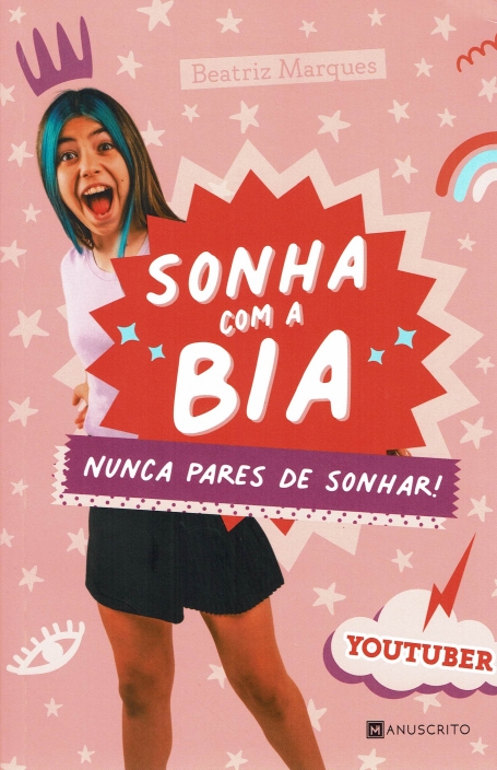 SONHA COM A BIA- NUNCA PARES DE SONHAR! YOUTUBER