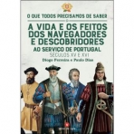 A VIDA E OS FEITOS DOS NAVEGADORES E DESCOBRIDORES AO SERVICO DE PORTUGAL 1419-1502