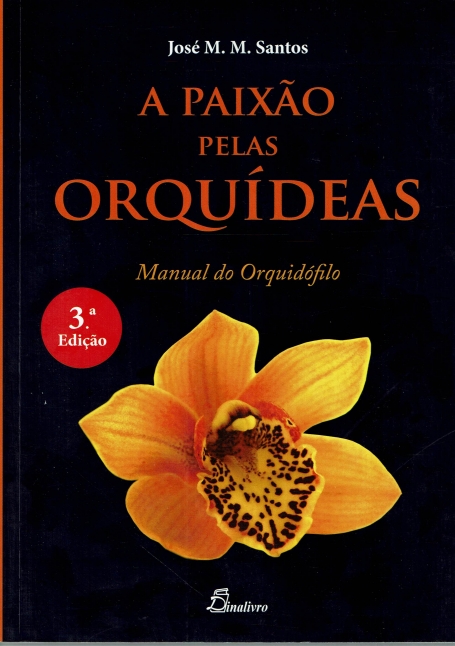A PAIXAO PELAS ORQUIDEAS - MANUAL DE ORQUIDOFILO