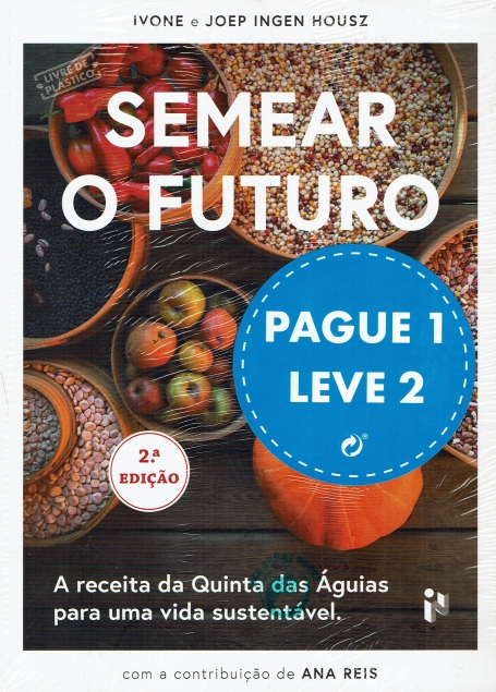 SEMEAR O FUTURO / 101 FORMAS DE REDUZIR O PLASTICO TODOS OS DIAS