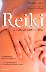 REIKI O TOQUE DEFINITIVO - COMPRENDA A MEDICINA ENERGETICA . 21 CICLOS DE CURA PARA O COMPLETO AUTOFORTALECIMENTO