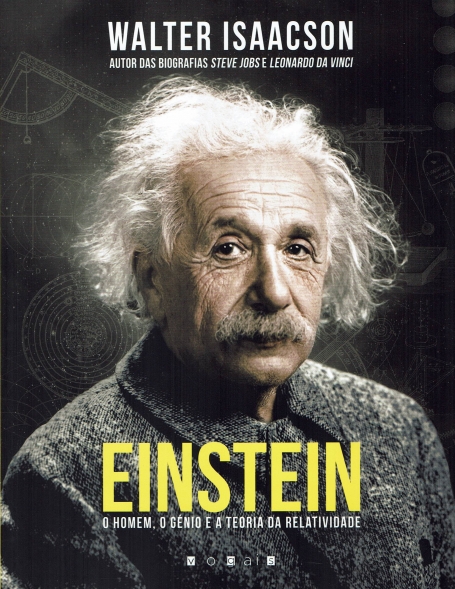 EINSTEIN : O HOMEM, O GENIO E A TEORIA DA RELATIVIDADE