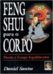 FENG SHUI PARA O CORPO - mente e corpo equilibrados