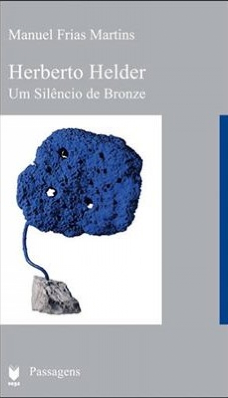 HERBERTO HELDER - UM SILENCIO DE BRONZE
