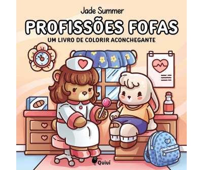 PROFISSÕES FOFAS - UM LIVRO DE COLORIR ACONCHEGANTE