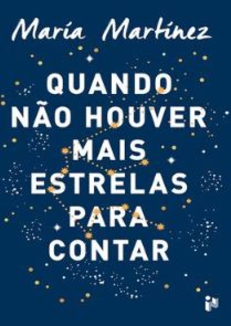 QUANDO NÃO HOUVER MAIS ESTRELAS PARA TE CONTAR