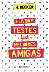 LIVRO DE TESTES PARA MELHORES AMIGAS