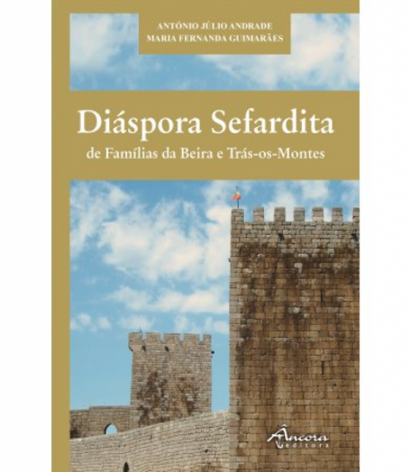 DIASPORA SEFARDITA DE FAMILIAS DA BEIRA E TRAS-OS-MONTES