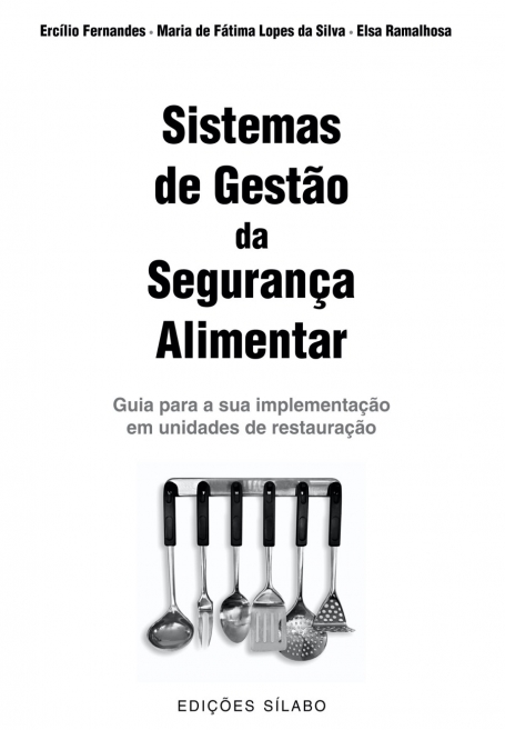 SISTEMAS DE GESTAO DA SEGURANCA ALIMENTAR - GUIA PARA A SUA IMPLEMENTACAO EM UNIDADES DE RESTAURACAO