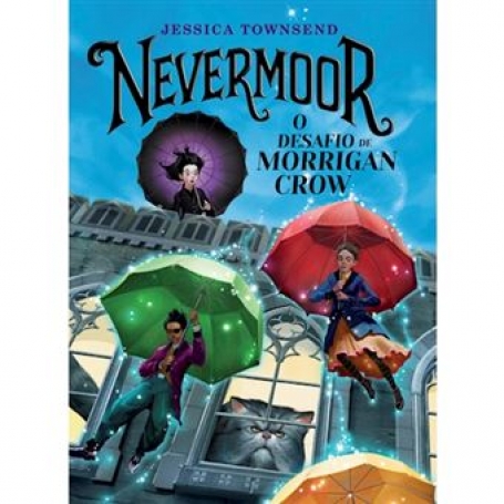 NEVERMOOR - O DESAFIO DE MORRIGAN CROW