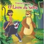 PRIMEIRAS HISTORIAS - O LIVRO DA SELVA
