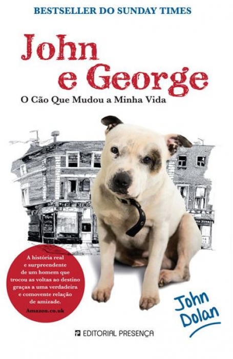 JOHN E GEORGE - o cao que mudou a minha vida