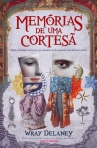 MEMORIAS DE UMA CORTESA - uma odisseia sexual na cidade de Londres do seculo XVIII