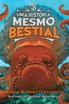 UMA HISTORIA MESMO BESTIAL - MONSTROS MARINHOS E OUTRAS IGUARIAS