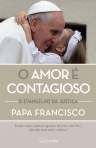 AMOR E CONTAGIOSO - O EVANGELHO DA JUSTICA