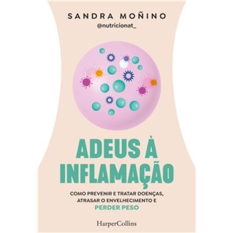 ADEUS A INFLAMACAO como prevenir e tratar doencas atrasar o envelhecimento e perder peso