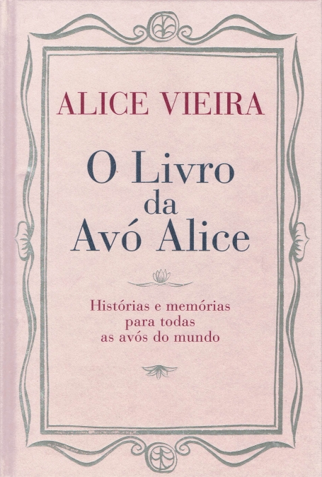 LIVRO DA AVO ALICE - historias e memorias para todas as avos do mundo