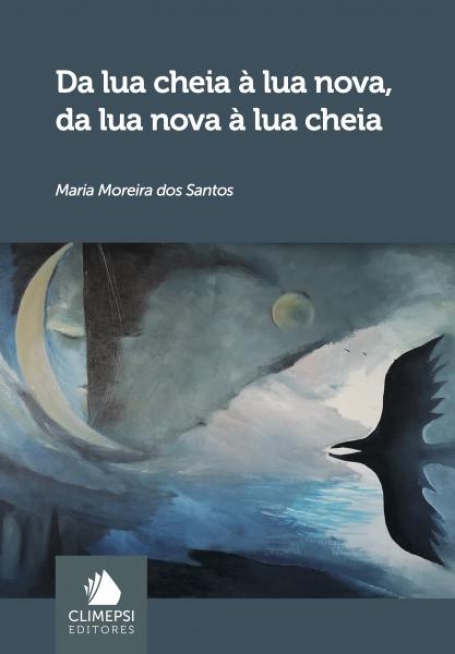 DA LUA CHEIA Á LUA NOVA DA LUA NOVA Á LUA CHEIA uma viagem sobre a maternidade e a depressão pos parto