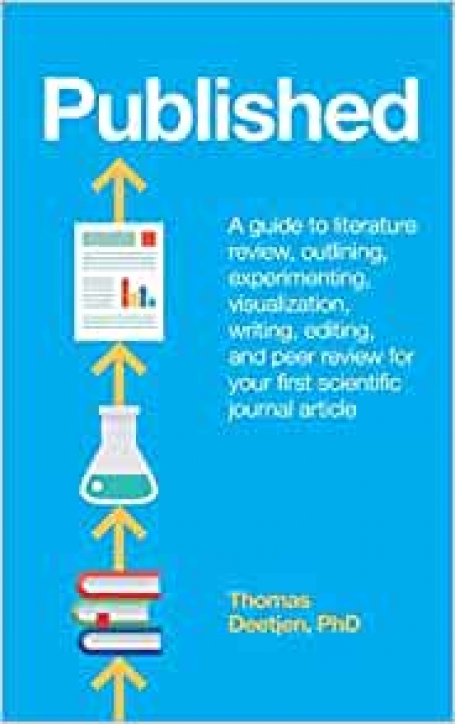 Published - a guide to literature review outlining experimenting visualization writing editing and peer review for your first scientific journal article