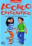 ACORDO ORTOGRAFICO - COLECCAO SARA E NUNO