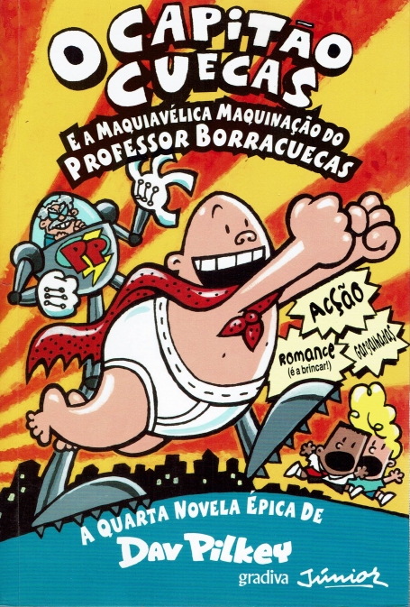 CAPITAO CUECAS E A MAQUIAVEL MAQUINACAO DO PROFESSOR BORRACUECAS