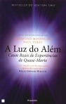 LUZ DO ALEM - casos reais de experiencias de quase-morte