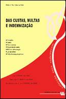 TEORIA E PRATICA - DOS ACTOS PROCESSUAIS / DA INSTANCIA E INCIDENTES / DOS PROCEDIMENTOS CAUTELARES / DAS CUSTAS MULTAS E INDEMNIZACAO