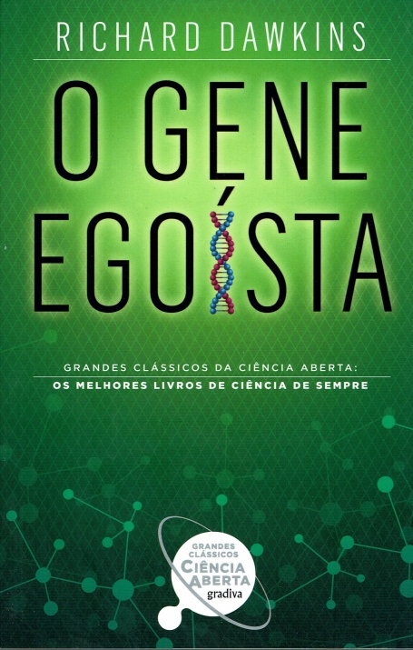 O GENE EGOISTA grandes classicos da ciencia aberta: os melhores livros da ciencia de sempre nº227