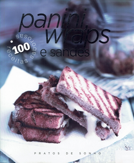 PANINI WRAPS E SANDES - PRATOS DE SONHO
