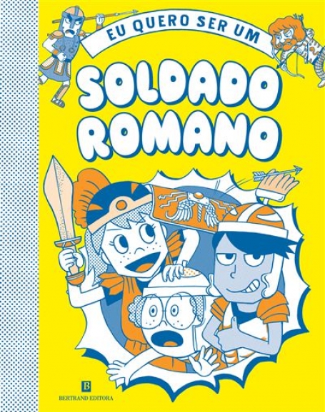 EU QUERO SER UM SOLDADO ROMANO