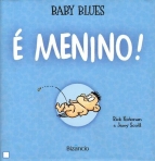 BABY BLUES - E MENINO!