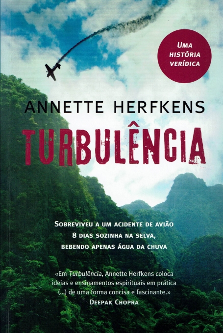 TURBULENCIA - sobreviveu a um acidente de aviao 8 dias sozinha na selva, bebendo apenas agua da chuva