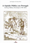 OPINIAO PUBLICA EM PORTUGAL - DA PRACA PUBLICA A REVOLUCAO 1780-1820