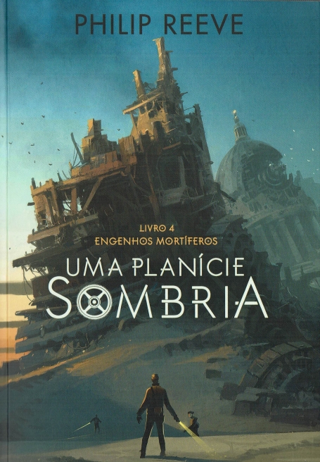 UMA PLANÍCIE SOMBRIA - LIVRO 4 ENGENHOS MORTÍFEROS